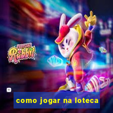 como jogar na loteca
